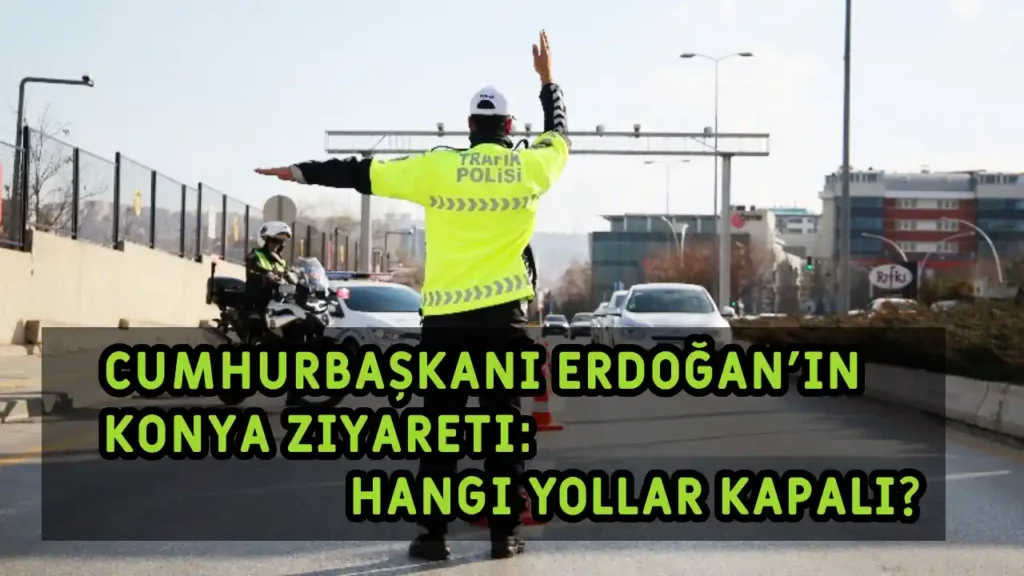 Konya Trafik Cumhurbaşkanı